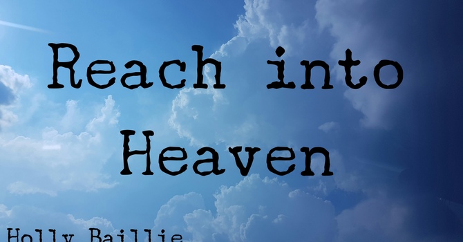 Reach into Heaven