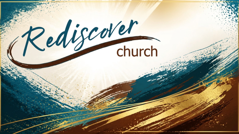 ReDISCOVER CHURCH