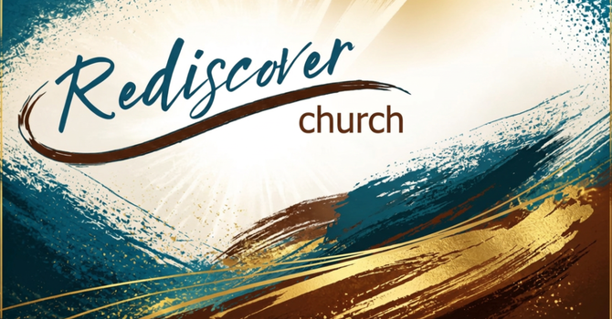 ReDISCOVER CHURCH