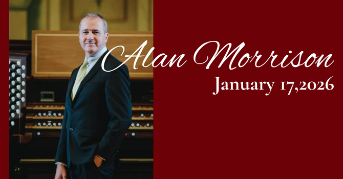 Alan Morrison, Organist Concert