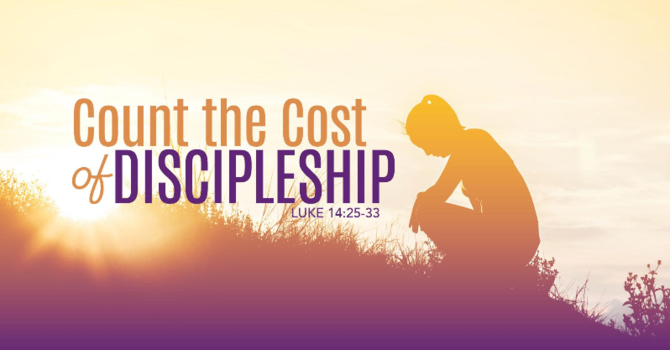 Count the Cost of Discipleship