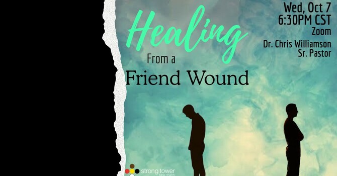 Healing From A Friend Wound
