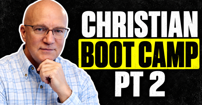 Christian Boot Camp PT 2 - Prayer