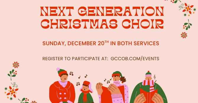 NEXT GEN CHRISTMAS CHOIR