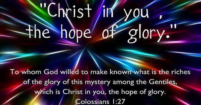 Christ in You, the Hope of Glory