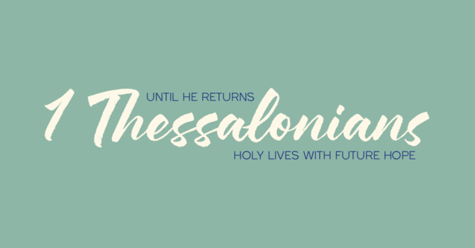 Final Words: 1 Thessalonians 5:23-28