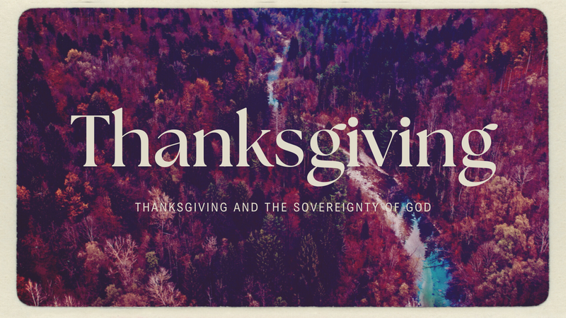 Thanksgiving and the Sovereignty of God