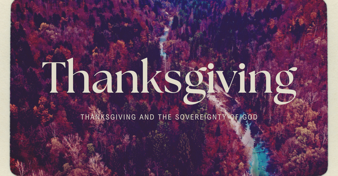 Thanksgiving and the Sovereignty of God