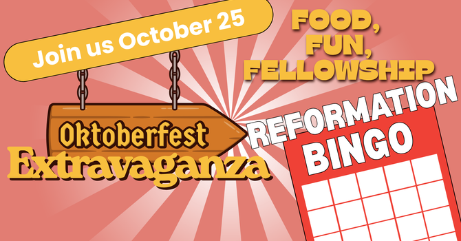 Reformation Bingo Octoberfest Extravaganza