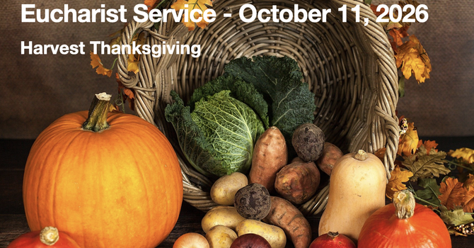 Eucharist Service - October 11, 2026