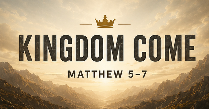 Salt & Light | Kingdom Come - Week 2