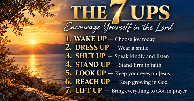 The 7-Ups (Enourage Yourself In The Lord)