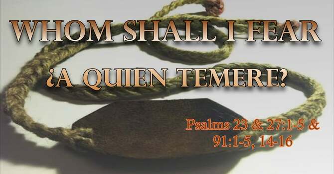 Whom Shall I Fear