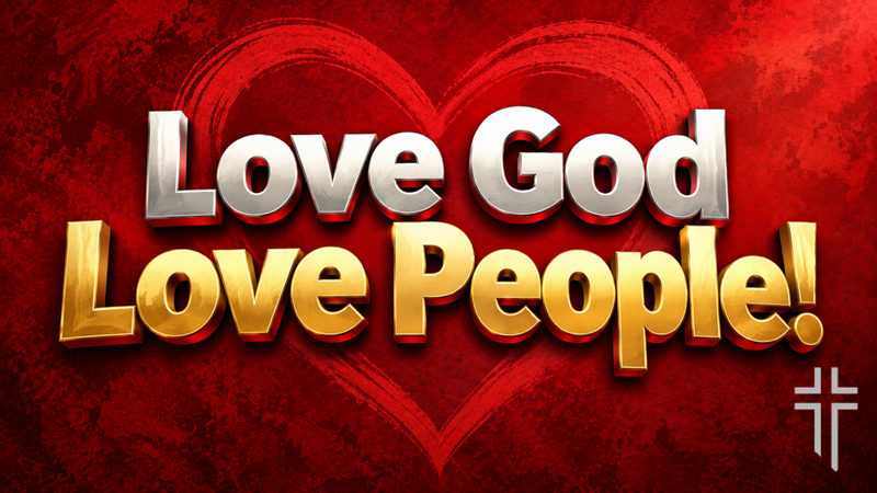 Love God Love People