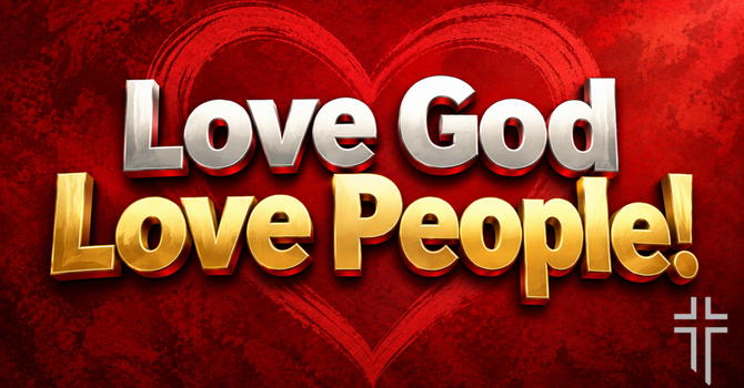 Love God Love People
