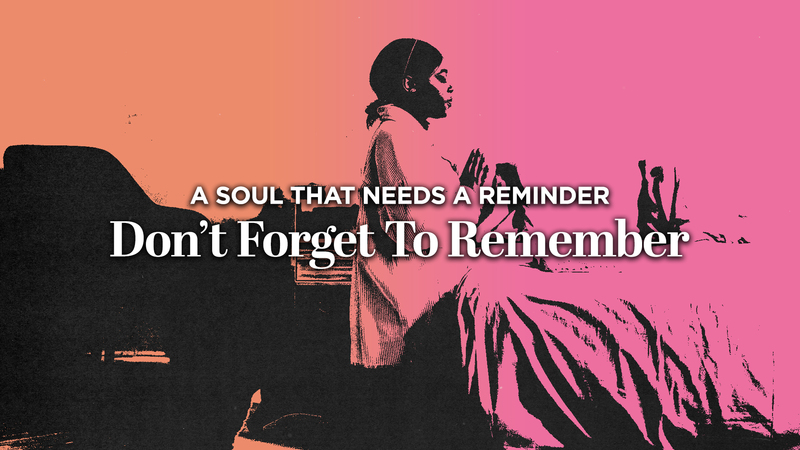 Don't Forget To Remember
