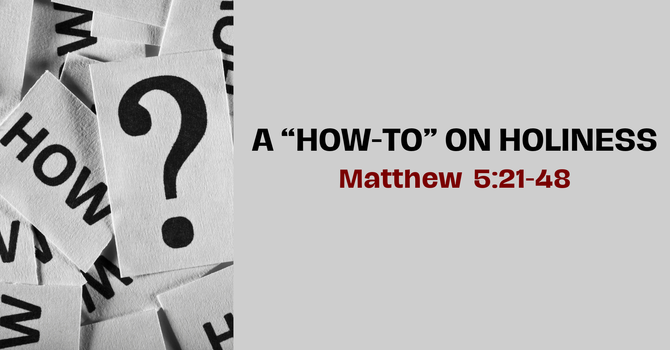 A "How To" on Holiness