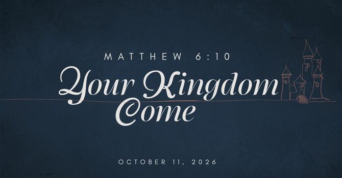 Your Kingdom Come
