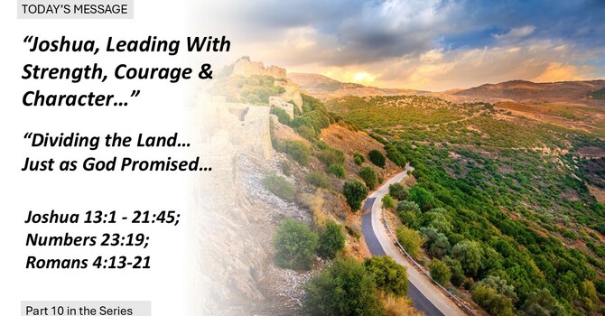 “Dividing the Land… Just as God Promised"