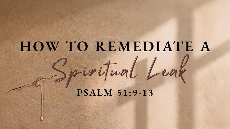 How to Remediate a Spiritual Leak