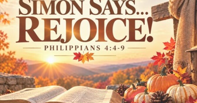 Simon Says... Rejoice!