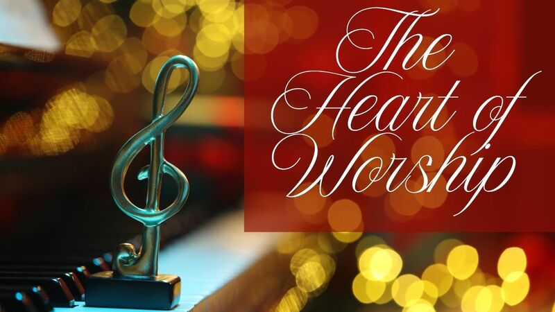 The Heart of Worship