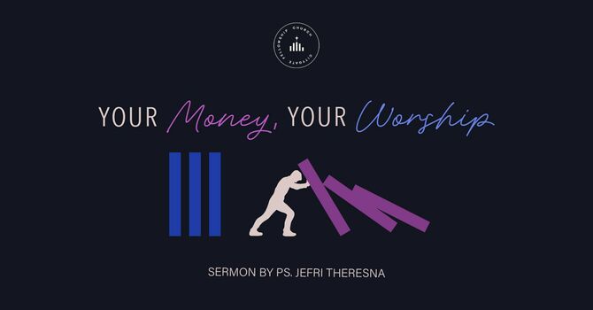 Your Money, Your Worship
