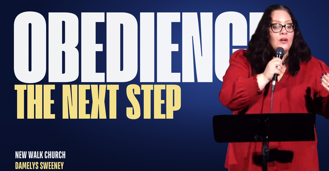 Walking in Obedience: The Next Step