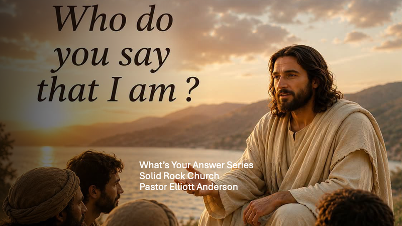 Who Do You Say I Am