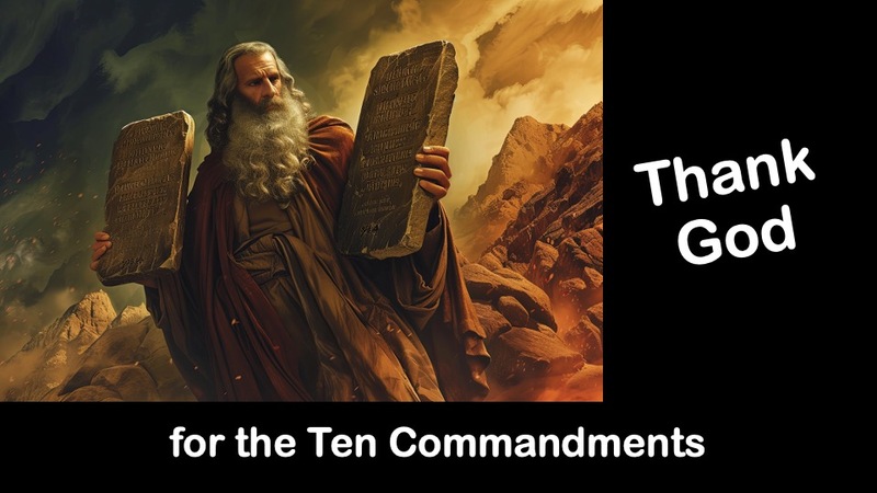 Five Reason I Am Thankful for the Ten Commandments