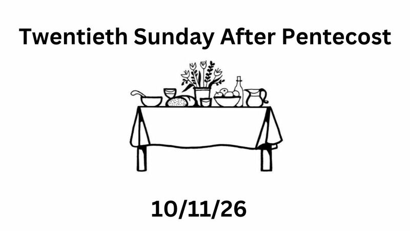 Twentieth Sunday After Pentecost