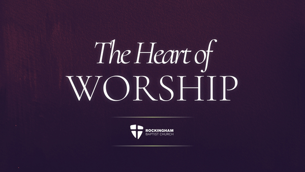 The Heart of Worship