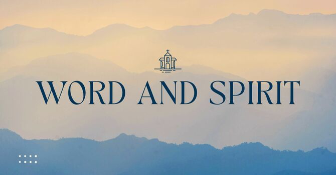 Word and Spirit