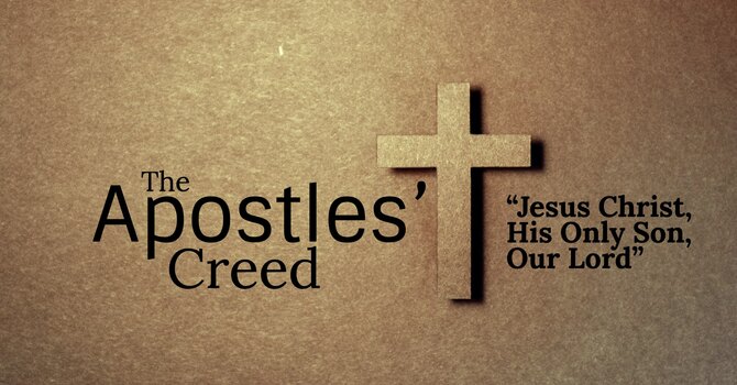 Apostles Creed - Jesus, the Only Son image
