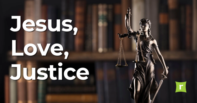 Jesus, Love, Justice image