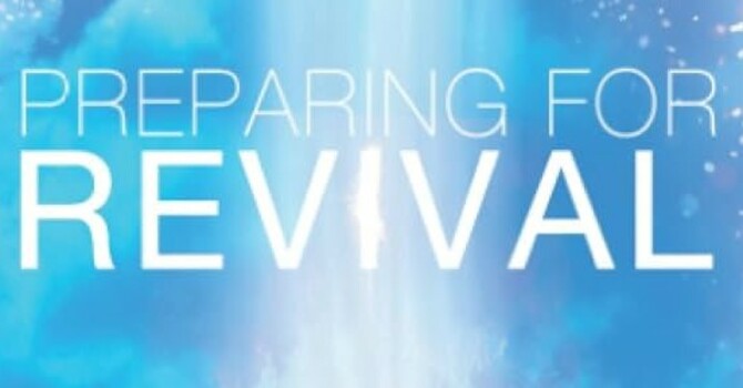"Preparing for Revival" P.M. Service