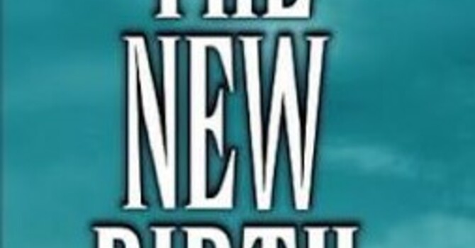 "The New Birth" A.M. Service
