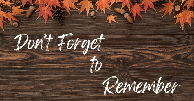 Don't Forget to Remember