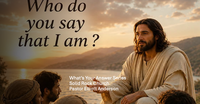 Who Do You Say I Am