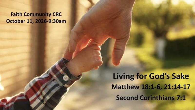 “Living for God’s Sake” October 11 20226 A.M. Service
