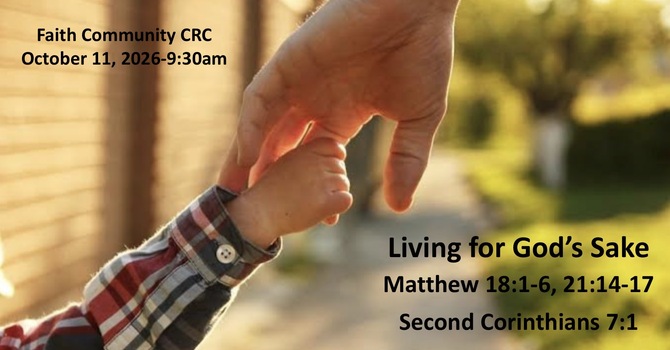 “Living for God’s Sake” October 11 20226 A.M. Service
