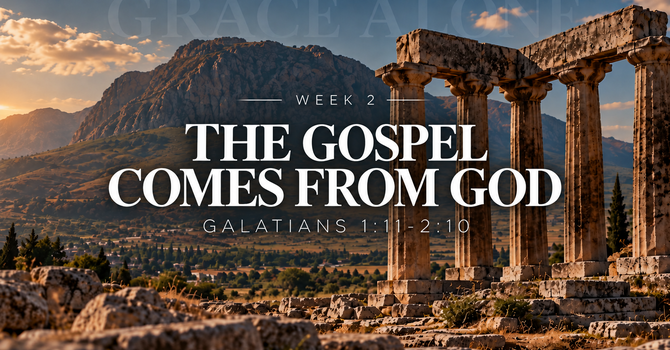The Gospel Comes from God