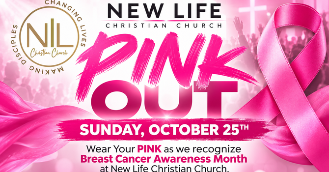 New Life PINK OUT Sunday | Sunday, October 25th image