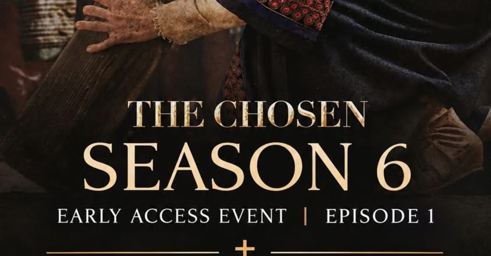 The Chosen Season 6 Early Access