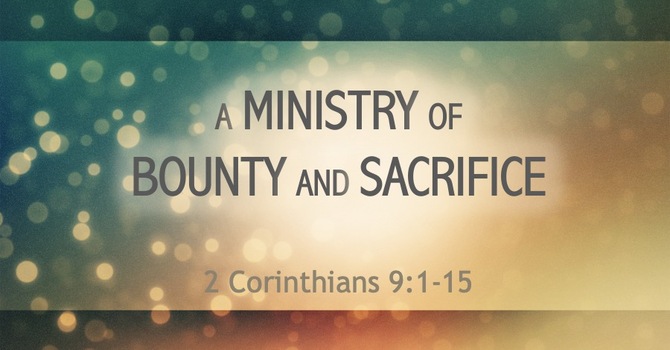 A Ministry of Bounty & Sacrifice