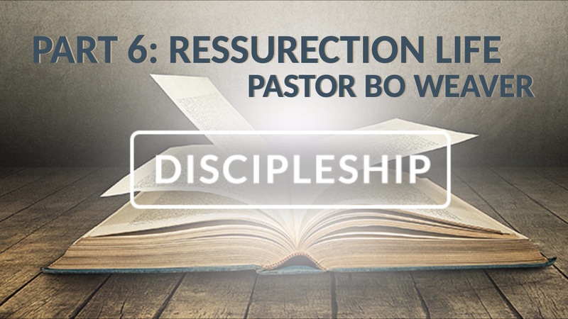 Discipleship: Resurrection Life