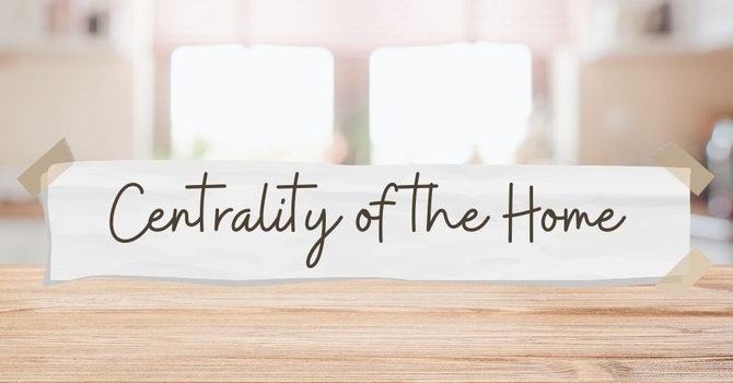 The Centrality of the Home image