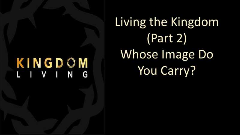 Living the Kingdom (Part 2)