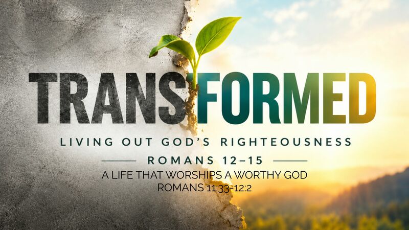 A Life That Worships A Worthy God
