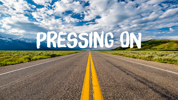 Pressing On